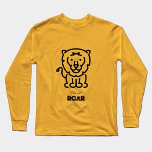 Hear me Roar Lion Long Sleeve T-Shirt